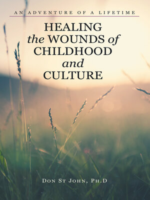 cover image of Healing the Wounds of Childhood and Culture